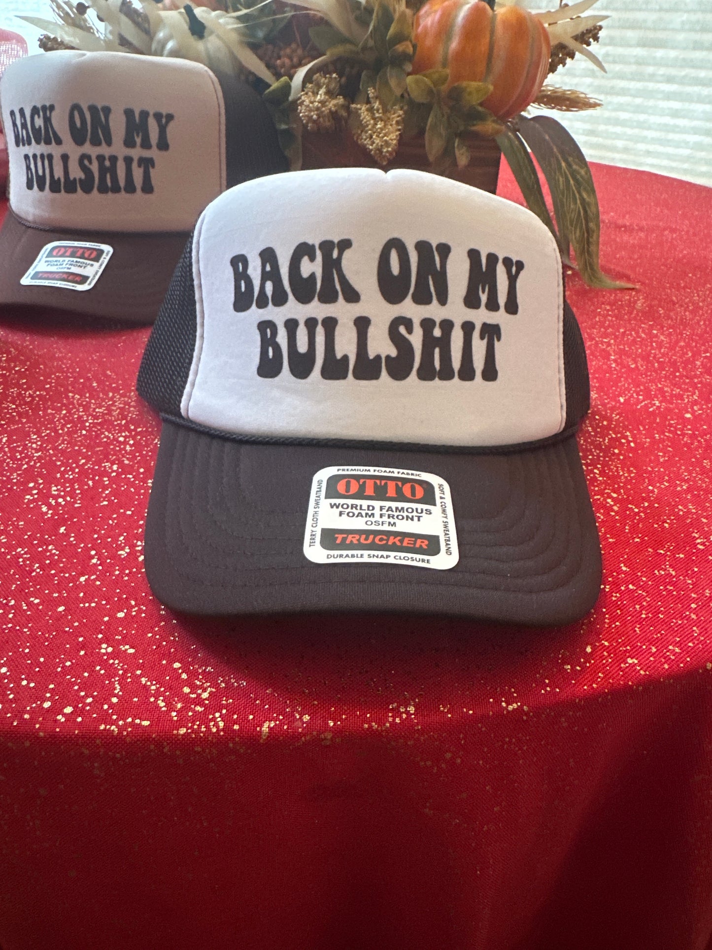 Back On My Bullshit - Foam Trucker Cap - Multiple color choices